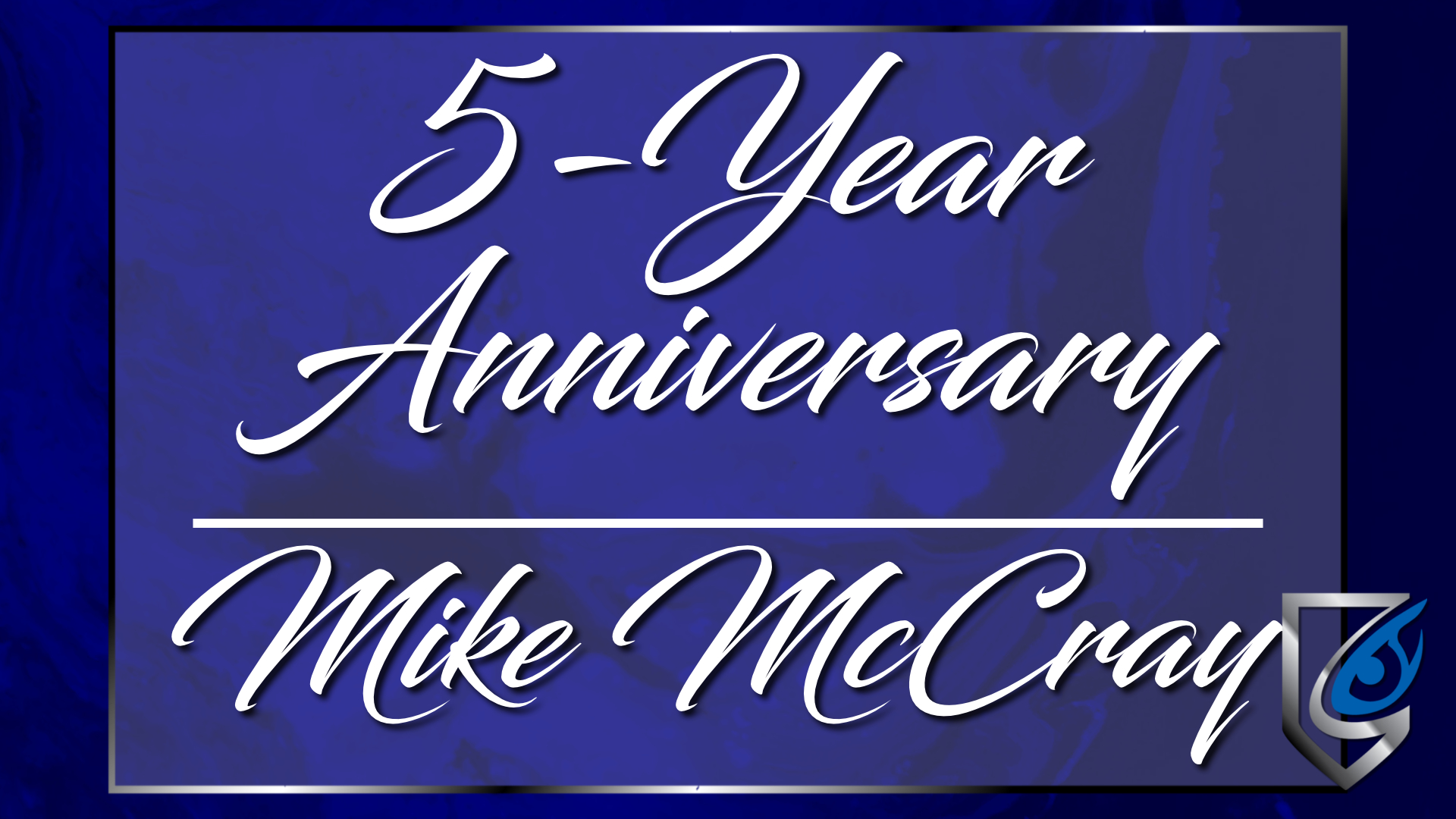 5-Year Anniversary: Mike McCray!