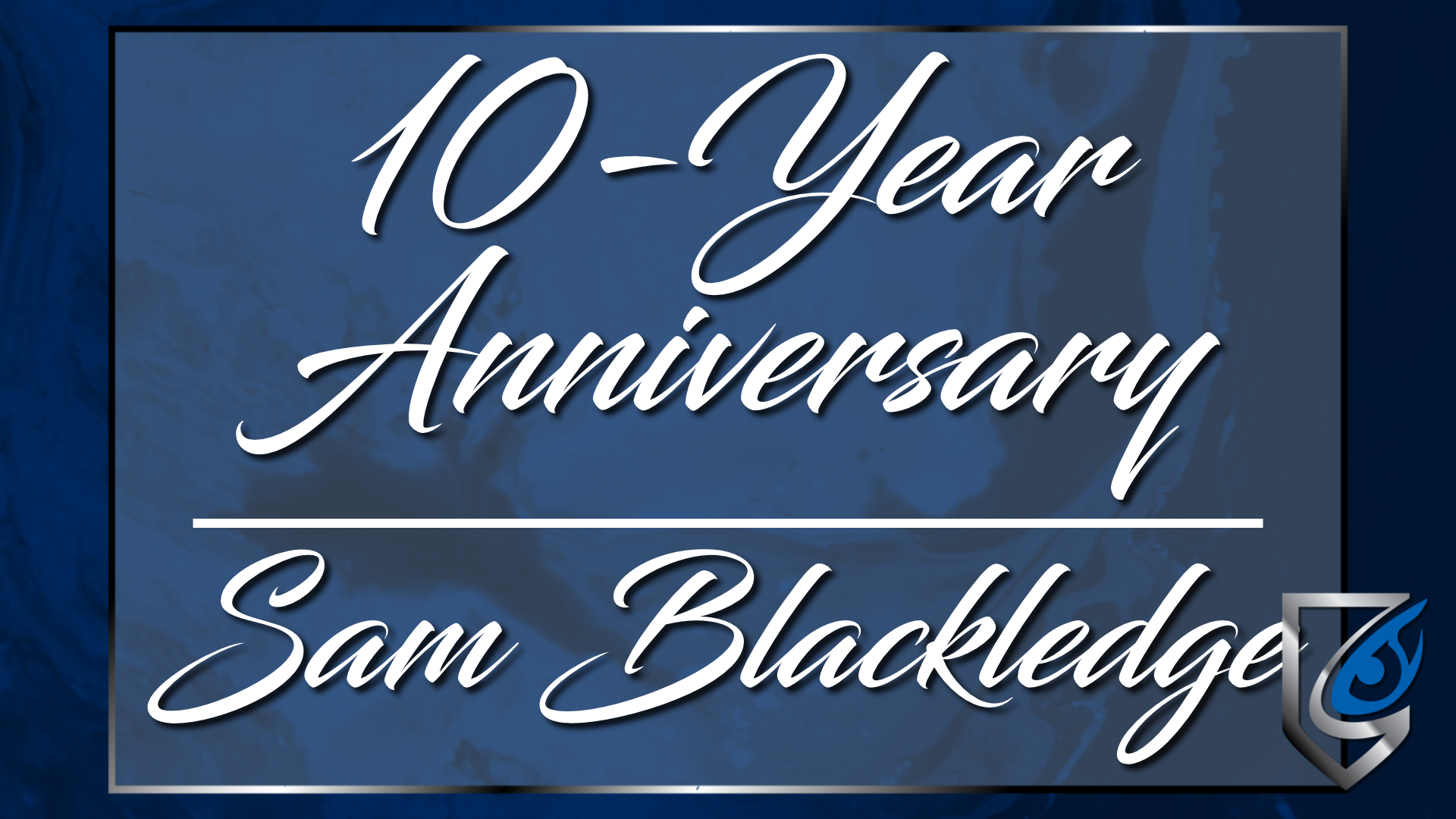 10-Year Anniversary: Sam Blackledge!
